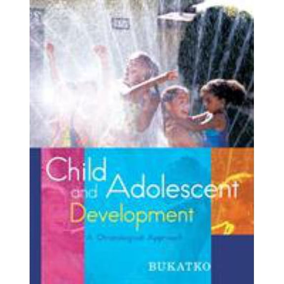 Pre-Owned Child and Adolescent Development: A Chronological Approach (Hardcover) 0618349200 9780618349203