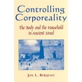 thumbnail image 2 of Controlling Corporeality: The Body and the Household in Ancient Israel, (Paperback), 2 of 2