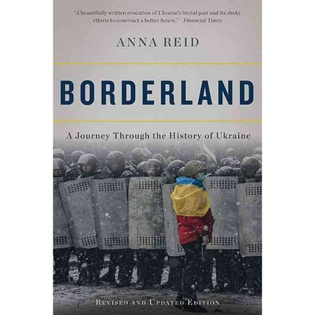Borderland: A Journey Through the History of Ukraine