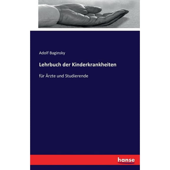 Lehrbuch der Kinderkrankheiten: fÃ¼r Ãrzte und Studierende, (Paperback)