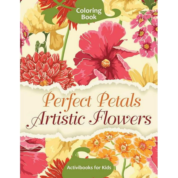 Perfect Petals Artistic Flowers Coloring Book (Paperback)