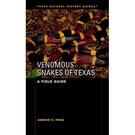 Venomous Snakes of Texas : A Field Guide (Best Non Venomous Snakes For Pets)