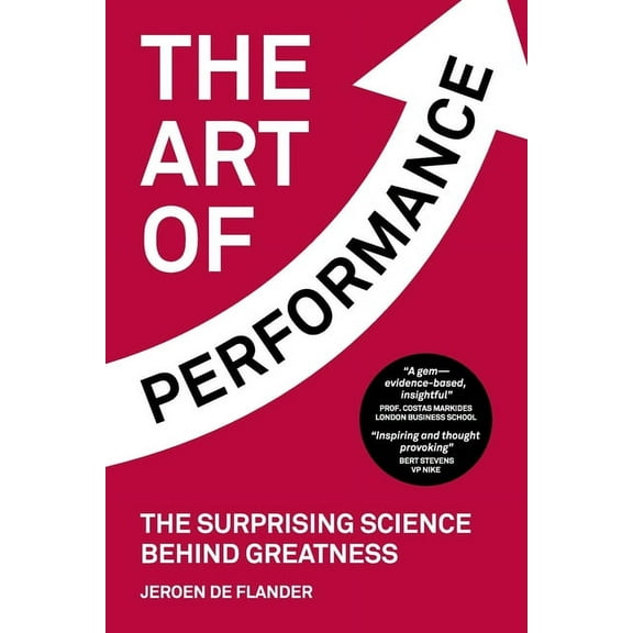The Art of Performance: The Surprising Science Behind Greatness, (Paperback)