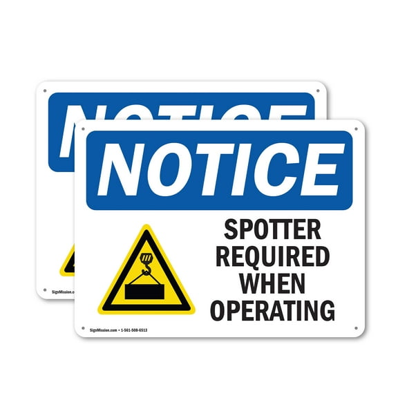 (2 Pack) Spotter Required When Operating OSHA Notice Sign 18 Inch X 12 Inch Indoor / Outdoor Rust-Free Aluminum Metal Signs for Workplace, Workshop, and Construction Site, Made in the