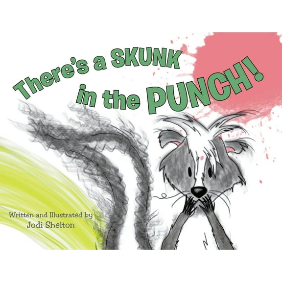 There's a Skunk in the Punch!, (Paperback)
