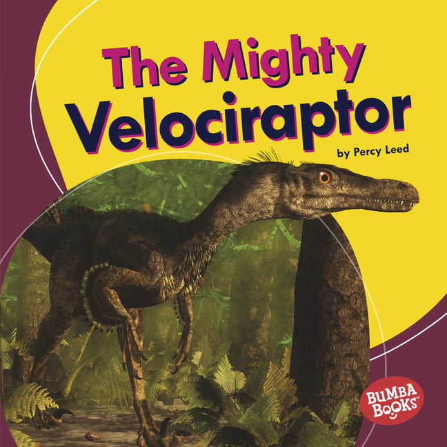 Kilometers kamp St Bumba Books (R) -- Mighty Dinosaurs: The Mighty Velociraptor (Hardcover) -  Walmart.com