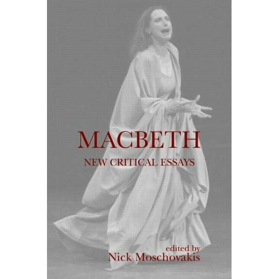 Shakespeare Criticism Macbeth: New Critical Essays, (Hardcover)