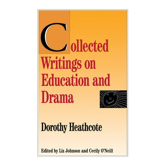 Collected Writings on Education and Drama (Paperback)
