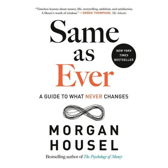 Same as Ever: A Guide to What Never Changes, (Hardcover)