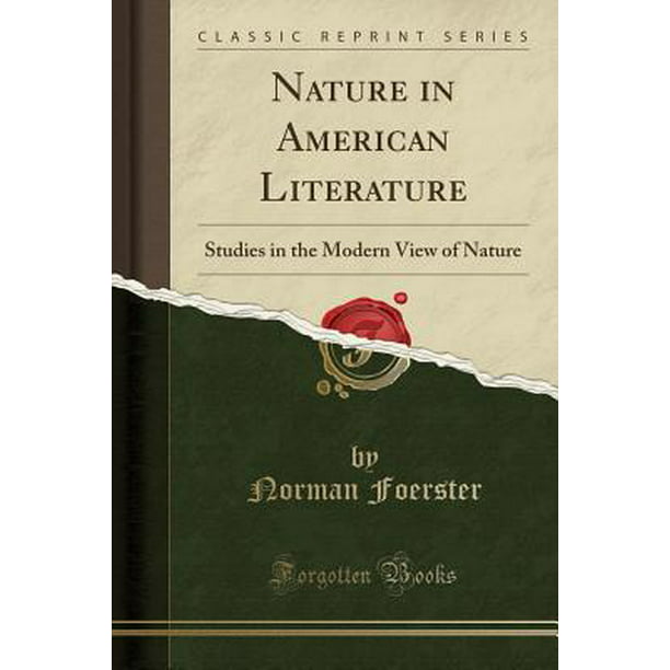 Nature in American Literature : Studies in the Modern View of Nature ( Classic Reprint) Walmart.com