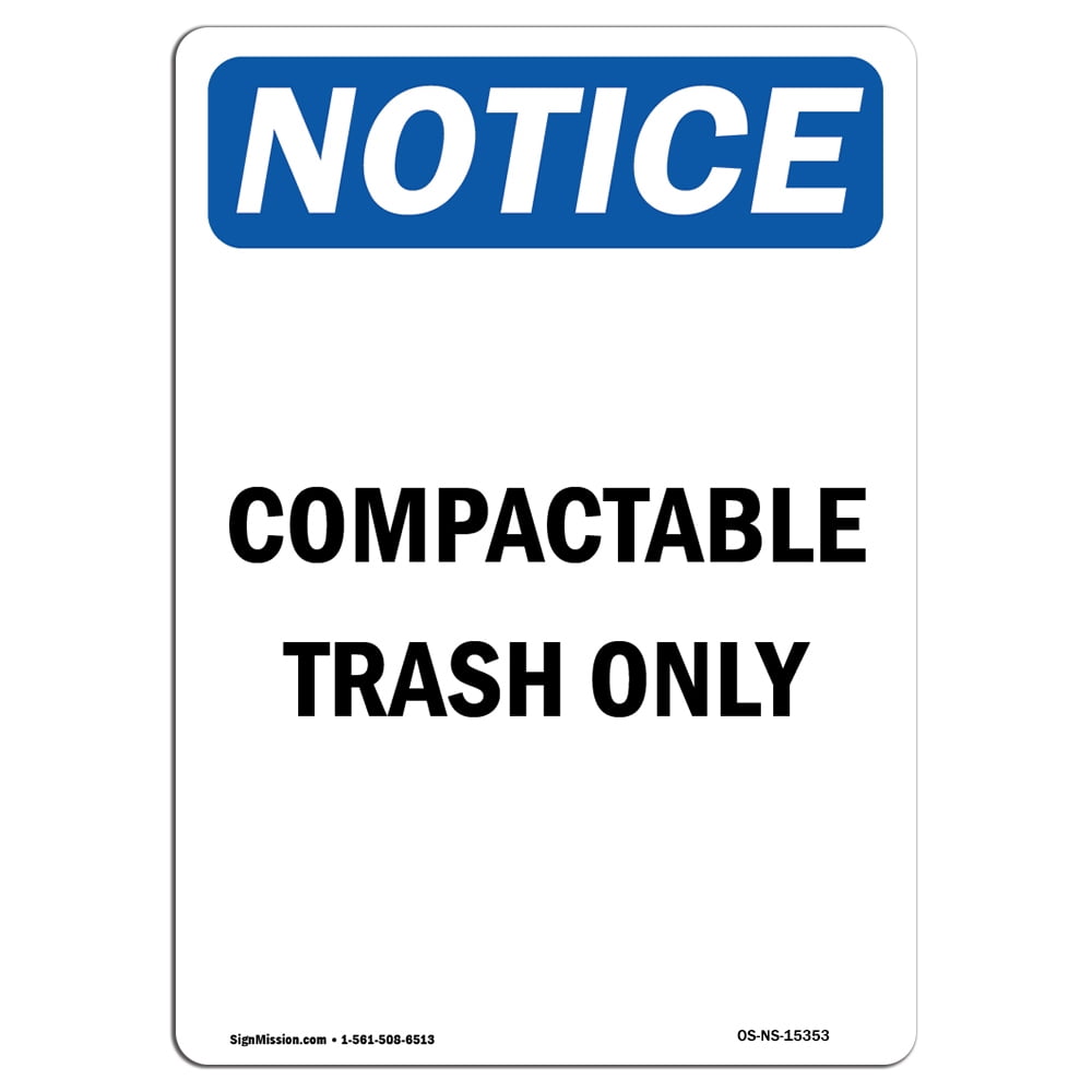 SignMission OS-NS-A-1014-V-15353 10 x 14 in. OSHA Notice Sign - Notice Compactable Trash Only