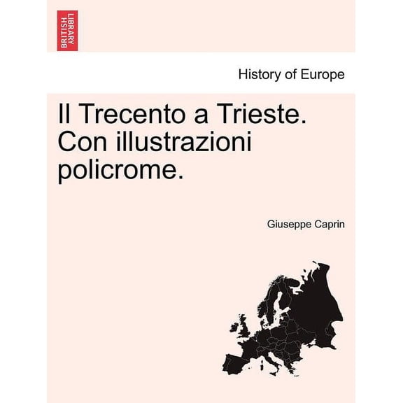 Il Trecento a Trieste. Con Illustrazioni Policrome. (Paperback)