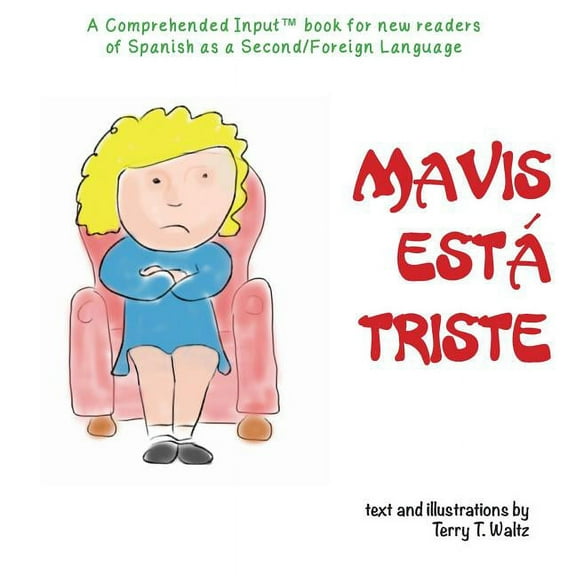 Mavis está triste: For new readers of Spanish as a Second/Foreign Language, (Paperback)