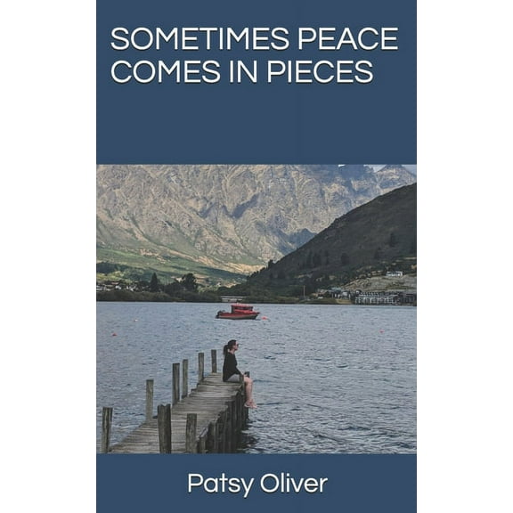 Sometimes Peace Comes in Pieces, (Paperback)