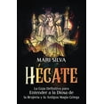 thumbnail image 1 of Libro Hécate: la guía definitiva para entender a la diosa de la brujería y la griega antigua, 1 of 1