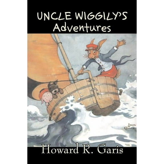 Uncle Wiggily's Adventures by Howard R. Garis, Fiction, Fantasy & Magic, Animals, (Paperback)