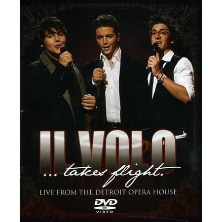 Il Volo: Takes Flight - Live From the Detroit Opera House (Best Opera Houses In Usa)