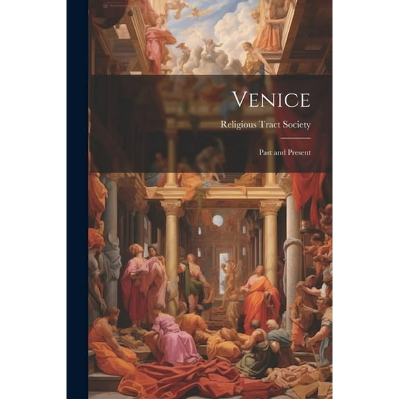 Venice: Past and Present (Paperback)