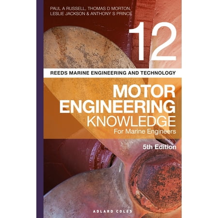 Engineering Motors - Reeds Vol 12 Motor Engineering Knowledge for Marine Engineers