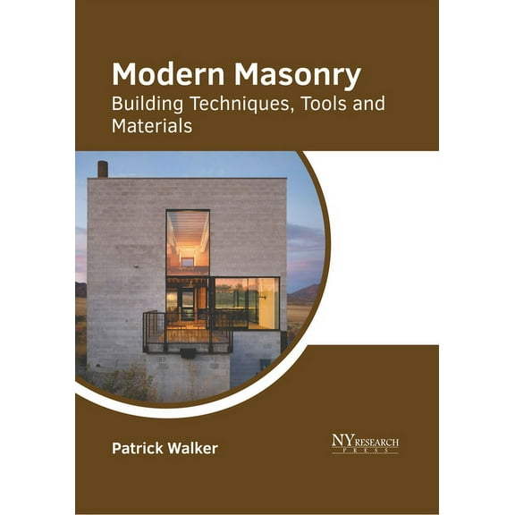 Modern Masonry: Building Techniques, Tools and Materials, (Hardcover)