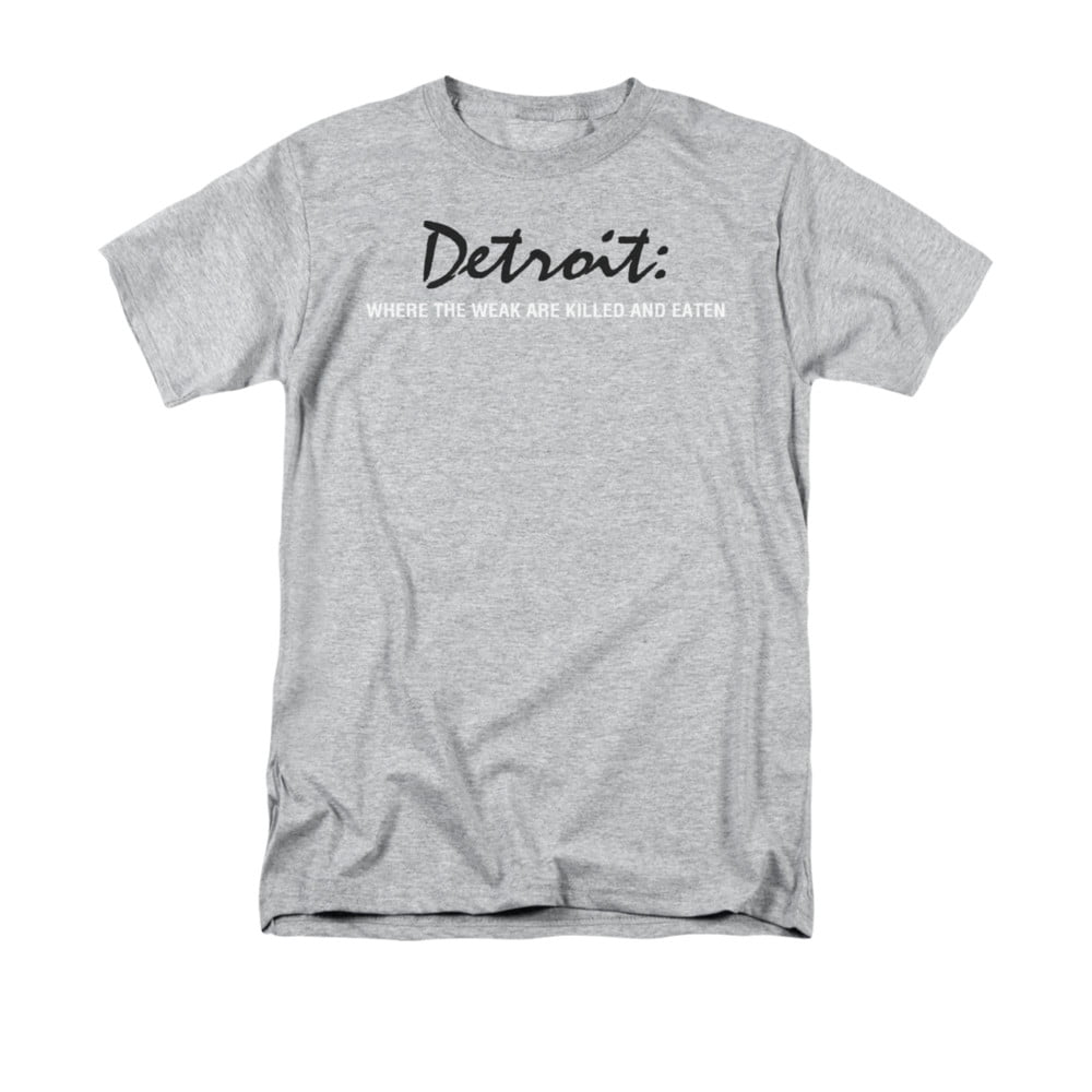 Detroit: Where The Weak Are Killed And Eaten Humorous Saying Adult T ...