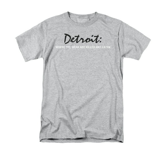 Detroit: Where The Weak Are Killed And Eaten Humorous Saying Adult T-Shirt