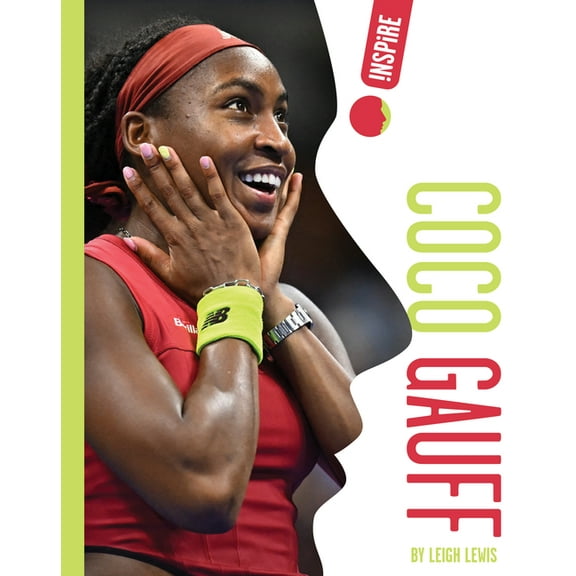 Inspire Coco Gauff, (Hardcover)