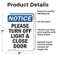 thumbnail image 2 of (2 Pack) Please Turn Off Light & Close Door OSHA Notice Sign 5 Inch X 7 Inch Vinyl Label Decal Sticker Weather Resistant, UV Protected for Workplace, Business, and Construction Site,, 2 of 7