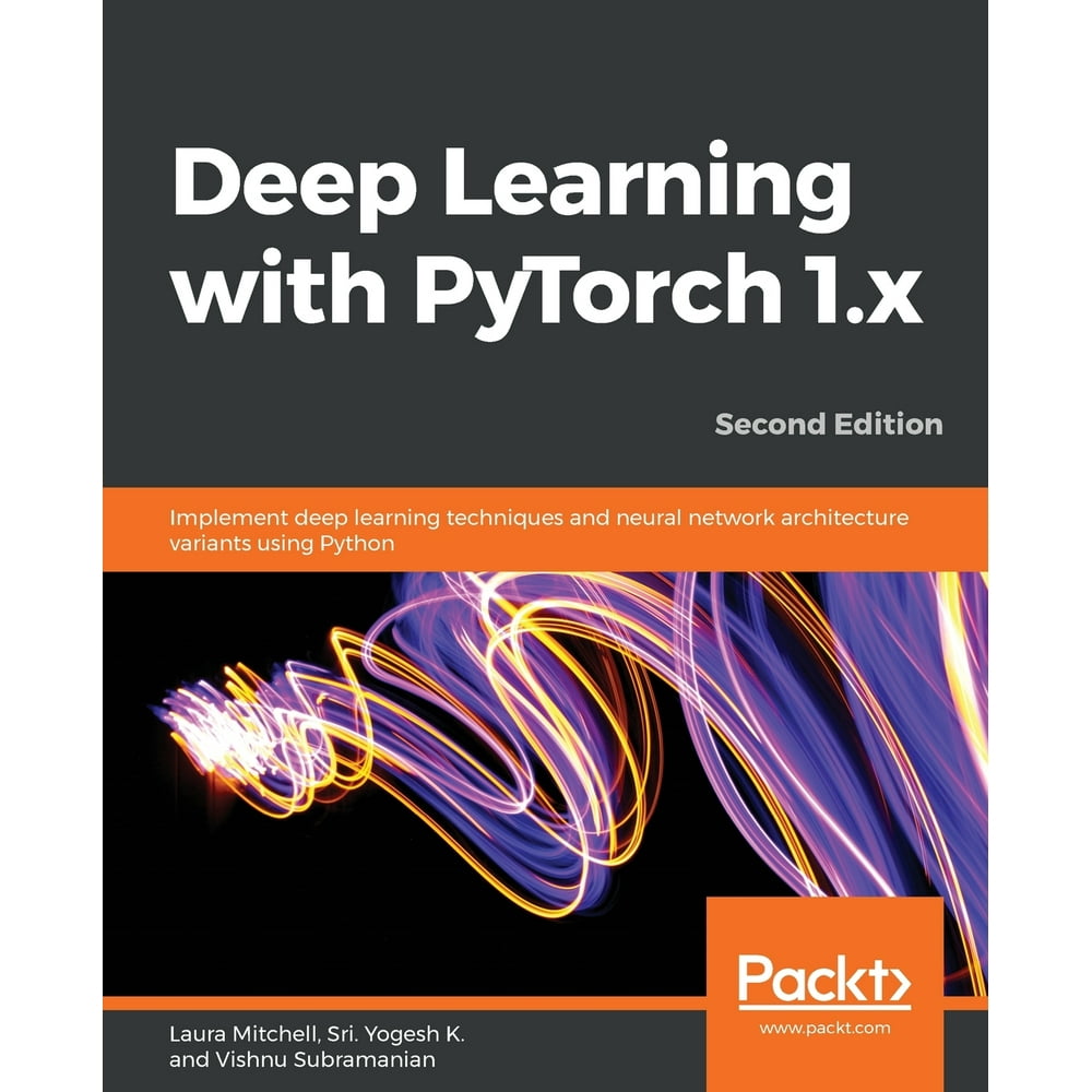 Deep Learning with PyTorch 1.x Second Edition (Paperback)