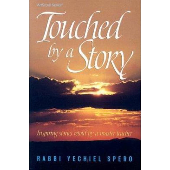 Pre-Owned Touched by a Story: Inspiring Stories Retold by a Master Teacher (ArtScroll (Mesorah)) (Paperback) 1578193834 9781578193837