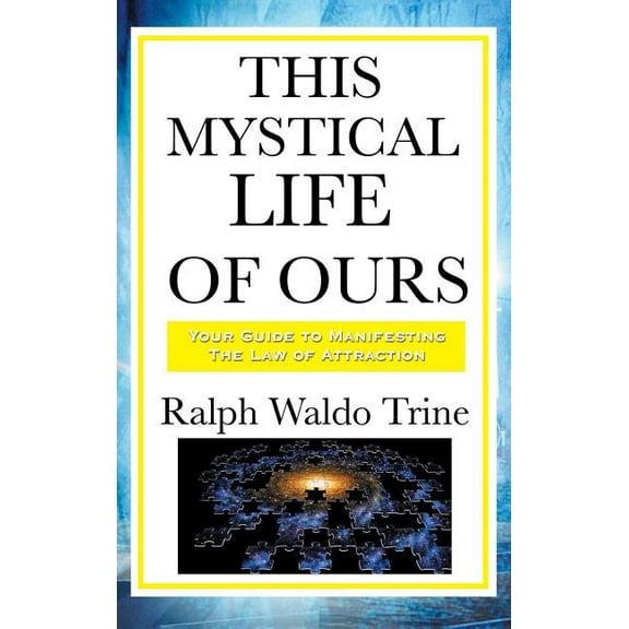 This Mystical Life of Ours: A Sublime Book, (Hardcover)