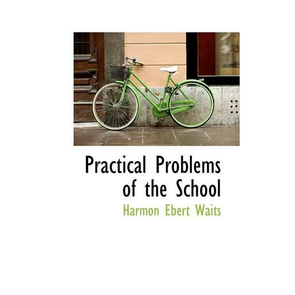 Practical Problems of the School (Paperback)