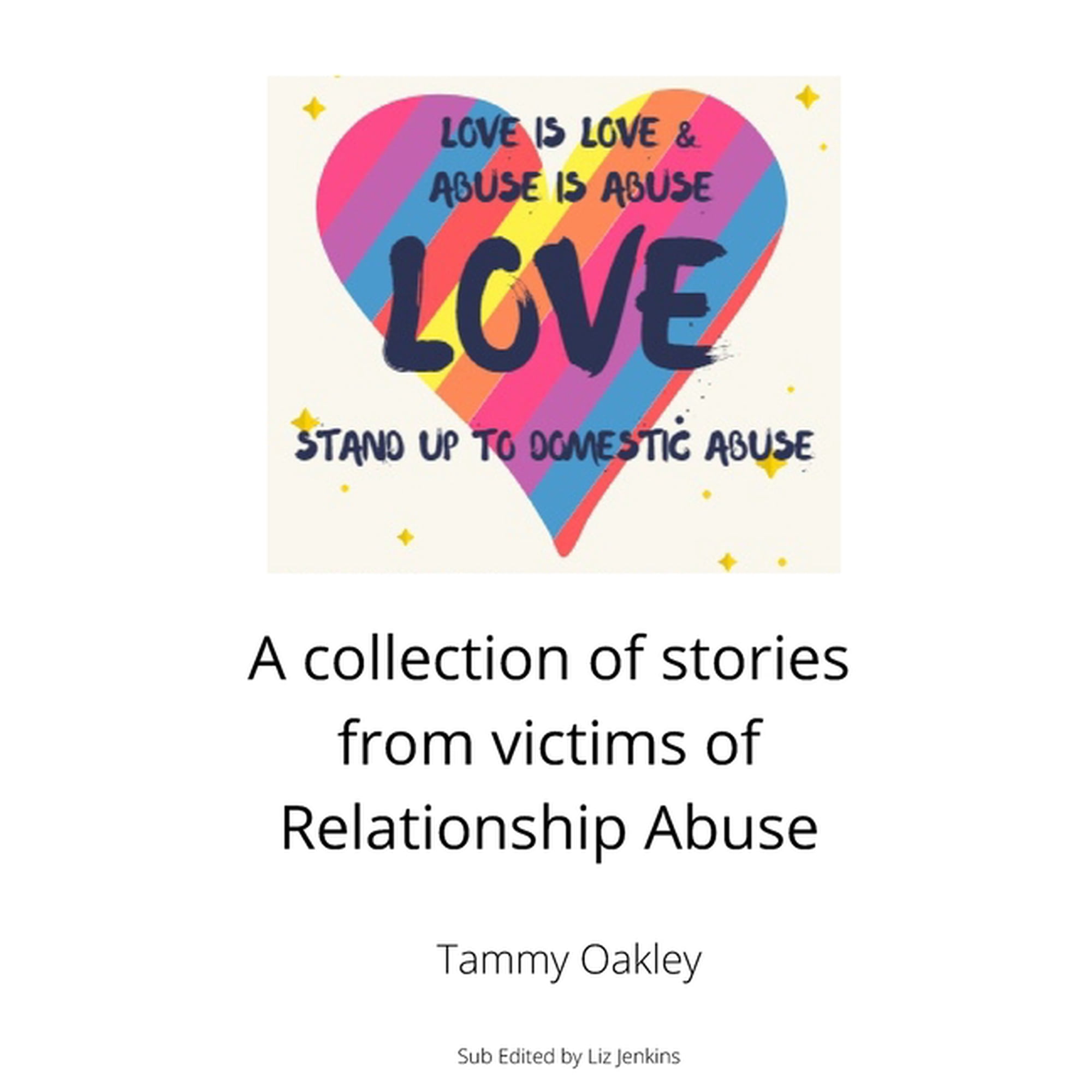 Love is Love, Abuse is Abuse: a collection of stories (Paperback)