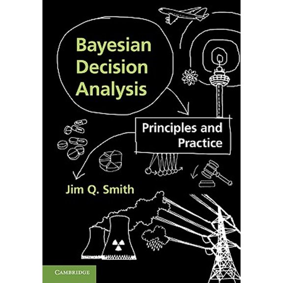 Pre-Owned Bayesian Decision Analysis: Principles and Practice, 9780521764544, 0521764548, Hardcover, Illustrated edition