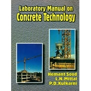 Laboratory Manual On Concrete Technology - Hemant Sood / L.N.Mittal / P.D.Kulkarni