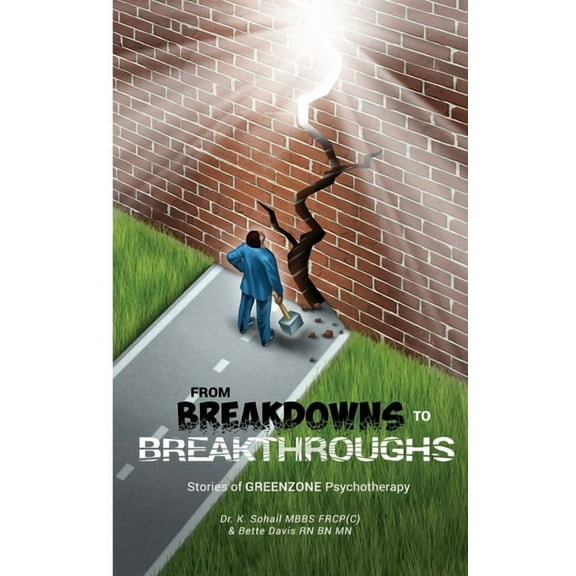 From Breakdowns to Breakthroughs: Stories of GREENZONE Psychotherapy (Paperback)