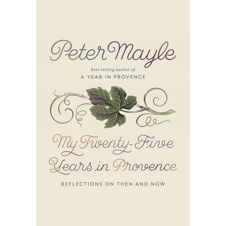 My Twenty-five Years in Provence - Hardcover