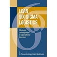 thumbnail image 1 of Lean Six Sigma Logistics, Développement Stratégique vers la Réussite Opérationnelle, 1 of 1
