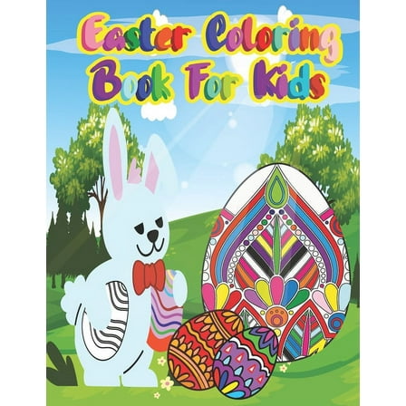 Easter coloring book for kids: Easter Things and Other Cute Stuff Coloring book for kids unique easter egg for kids, Toddlers & Preschool, boys and girls, Beautiful Easter Things, Bunny, Egg. (Paperba
