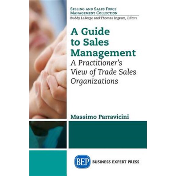 Pre-Owned A Guide to Sales Management: A Practitioner's View of Trade Sales Organizations, (Paperback)
