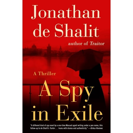 A Spy in Exile : A Thriller (Best Spy Thrillers On Netflix)
