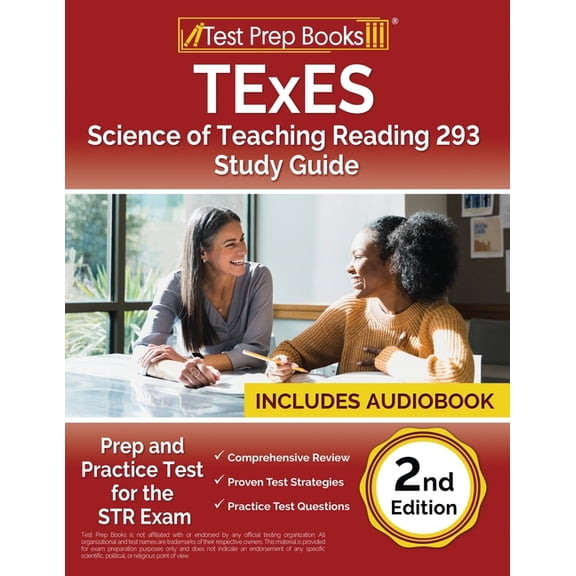 TExES Science of Teaching Reading 293 Study Guide: Prep and Practice Test for the STR Exam [2nd Edition], (Paperback)