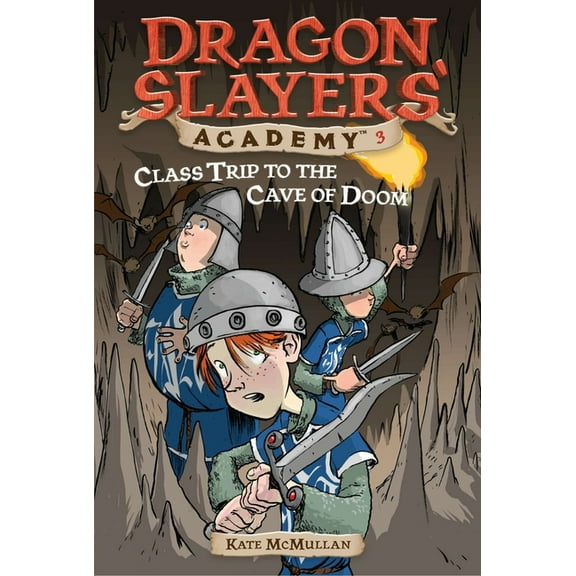 Dragon Slayers' Academy Class Trip to the Cave of Doom, Book 3, (Paperback)