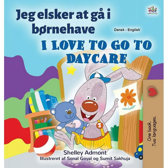 Danish English Bilingual Collection I Love to Go to Daycare (Danish English Bilingual Book for Kids), (Hardcover)
