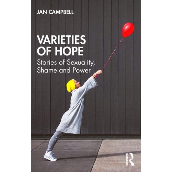 Varieties of Hope: Stories of Sexuality, Shame and Power, (Paperback)