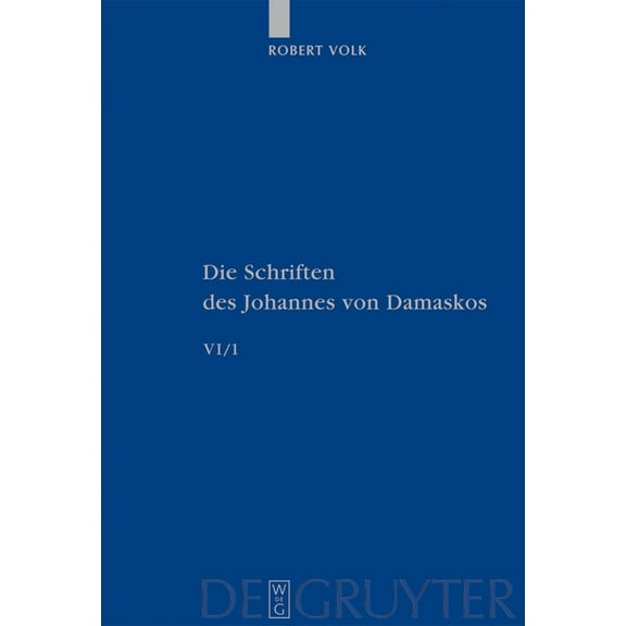 Patristische Texte Und Studien Die Schriften, Band 6/1, Historia animae utilis de Barlaam et Ioasaph (spuria), Book 61, (Hardcover)