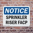 thumbnail image 4 of (2 Pack) Sprinkler Riser Facp OSHA Notice Sign 24 Inch X 18 Inch Indoor / Outdoor Rust-Free Aluminum Metal Signs for Workplace, Workshop, and Construction Site, Made in the USA, 4 of 8