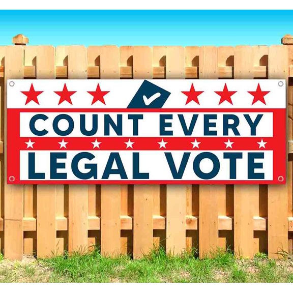Count Every Legal Vote 13 oz Banner Heavy-Duty Vinyl Single-Sided With Metal Grommets