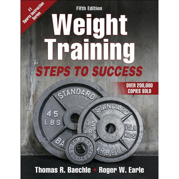 Weight Training: Steps to Success, (Paperback)