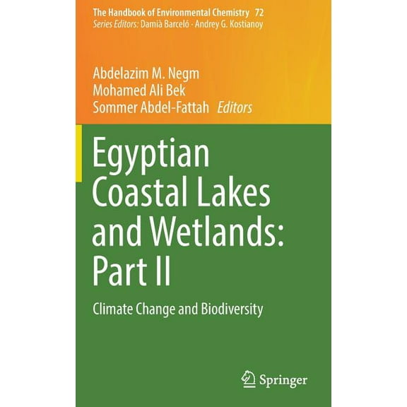 Handbook of Environmental Chemistry Egyptian Coastal Lakes and Wetlands: Part II: Climate Change and Biodiversity, Book 72, (Hardcover)